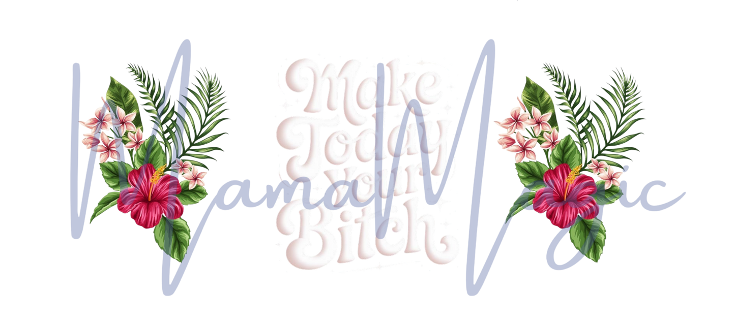 Make Today Your Bitch 16oz Libby Snow Globe Wrap | Digital Cup Wrap | PNG